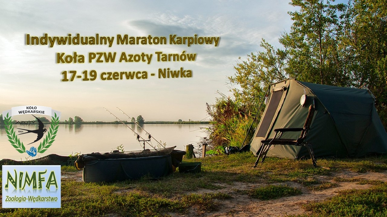 Indywidualny Maraton Karpiowy Koła PZW Azoty Tarnów 17-19 czerwca - Niwka