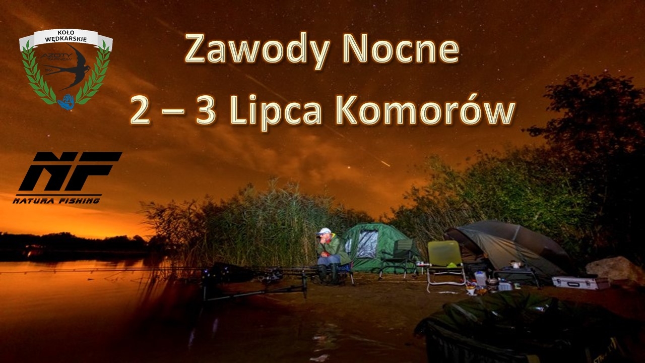Spławikowo-gruntowe "Zawody Nocne w dniach 2-3.06.2022 w m. Komorów